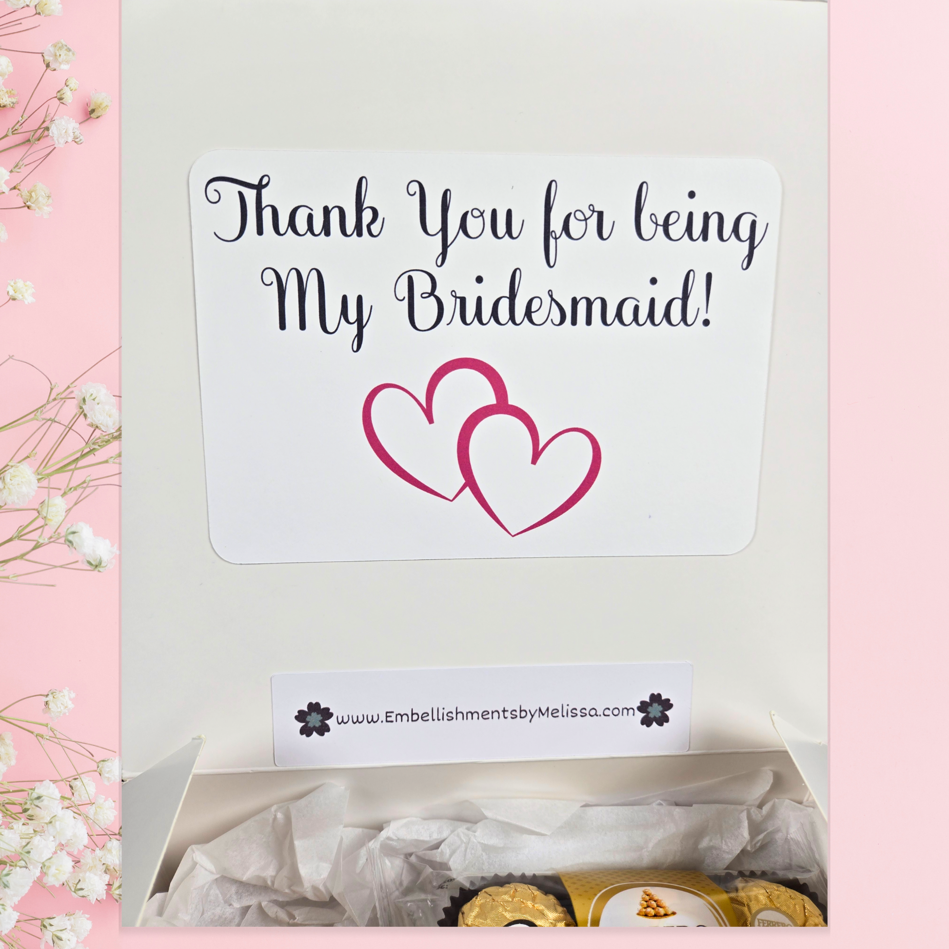 Inner lid sign for bridesmaid stating Thank you for being my bridesmaid.